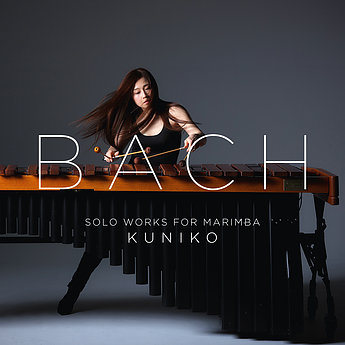 J．S． Bach： Solo Works for Marimba